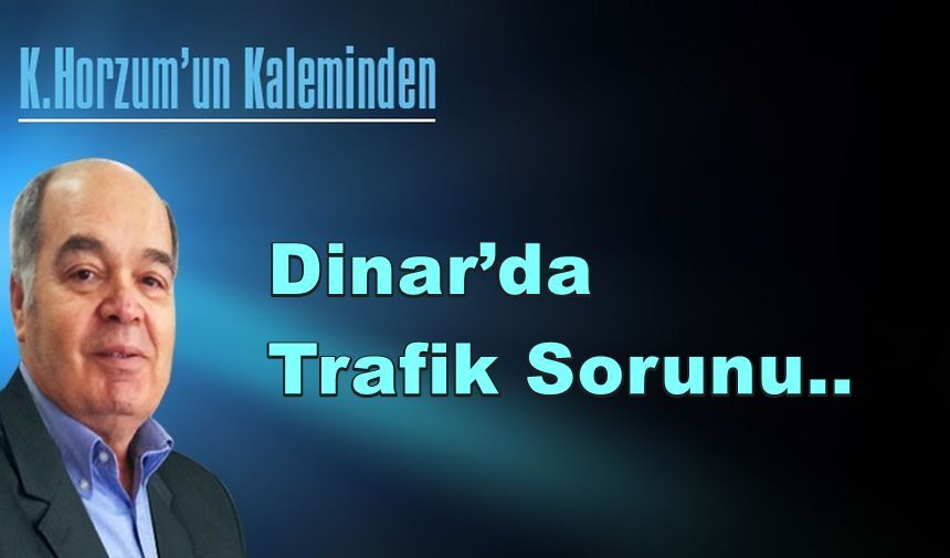 Dinar’da Trafik Sorunu..