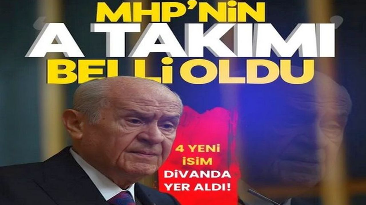 BAHÇELİ BAŞKANLIK DİVANI’NI BELİRLEDİ