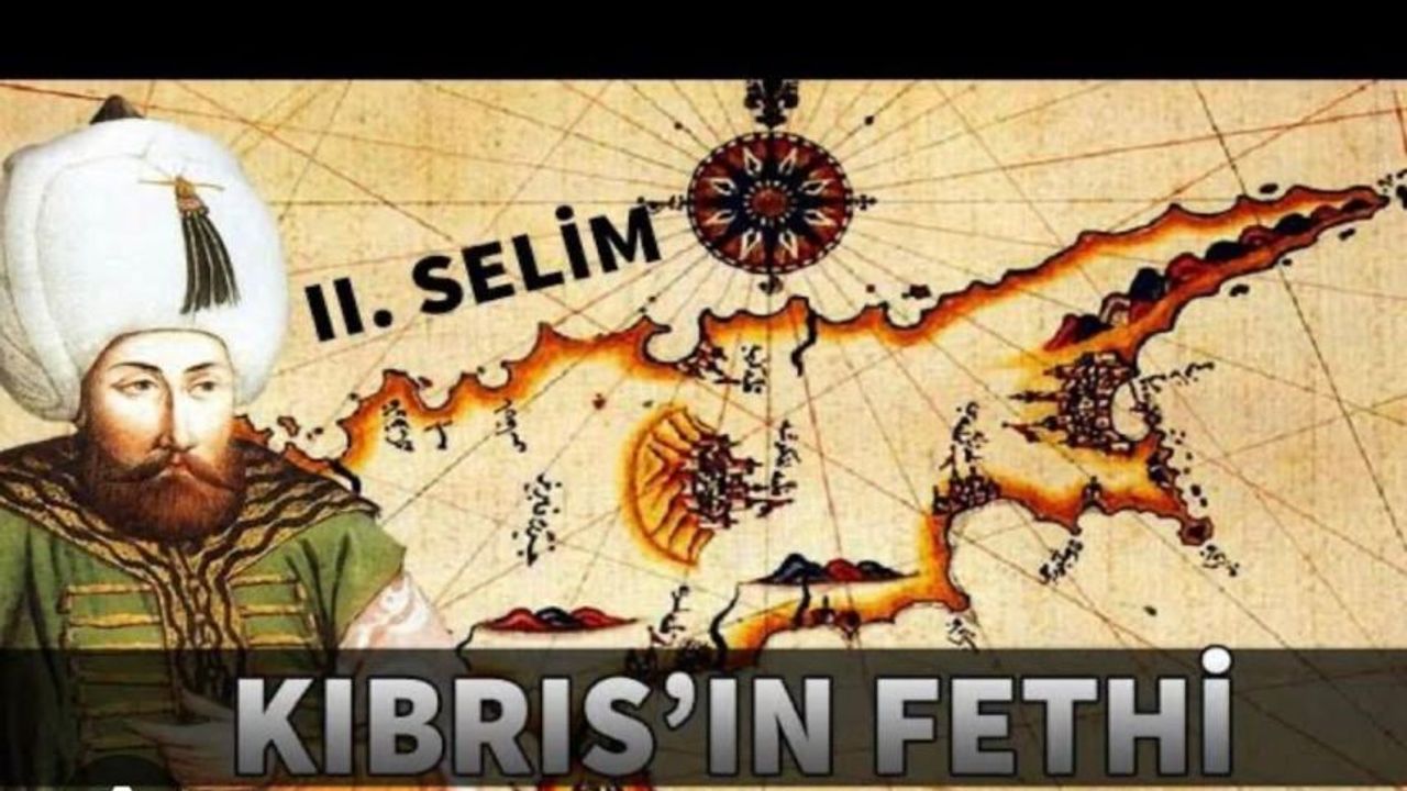 KIBRIS’IN FETHİNİN TARİHÇESİ