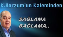 SAĞLAMA BAĞLAMA..