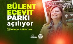 BÜLENT ECEVİT PARKI AÇILIYOR