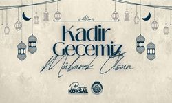 Başkan Burcu Köksal’ın Kadir Gecesi Mesajı