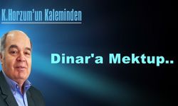 Dinar’a Mektup..