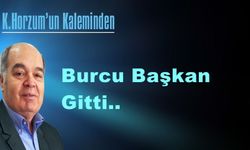 Burcu Başkan Gitti…