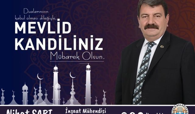 BAŞKAN NİHAT SARI’DAN MEVLİD KANDİLİ KUTLAMA MESAJI