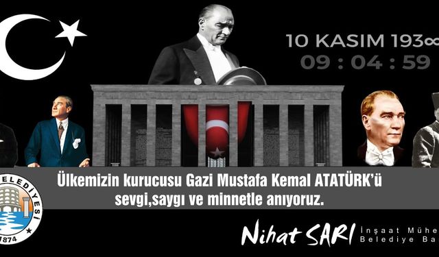 DİNAR BELEDİYE BAŞKANI NİHAT SARI'DAN 10 KASIM MESAJI