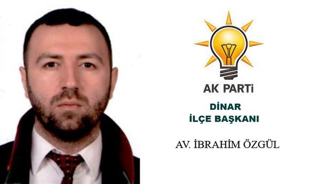 AK PARTİ DİNAR İLÇE BAŞKANLIĞINDAN AÇIKLAMA