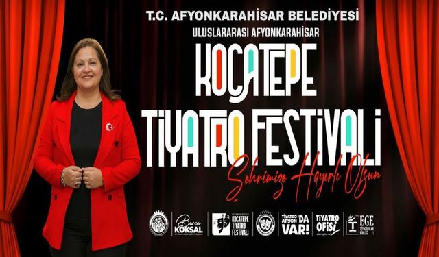 ULUSLARARASI 1. KOCATEPE TİYATRO FESTİVALİ YARIN BAŞLIYOR