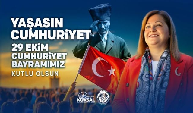 Başkan Burcu Köksal’ın 29 Ekim Cumhuriyet Bayramı Mesajı