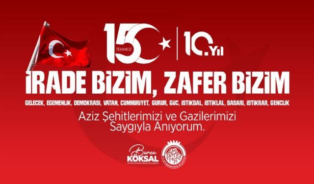 Başkan Burcu Köksal'ın 15 Temmuz Demokrasi ve Milli Birlik Günü Mesajı