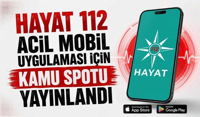 HAYAT 112 Acil Mobil Uygulaması için kamu spotu