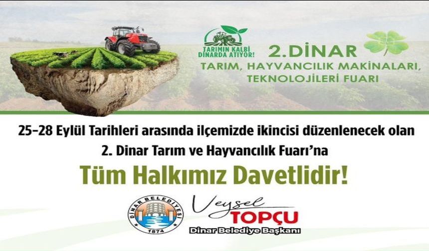 2. Dinar Tarım, Hayvancılık Makineleri ve Teknolojileri Fuarı Başlıyor!